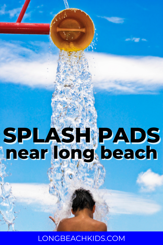 child at splash pad; text: splash pads near long beach